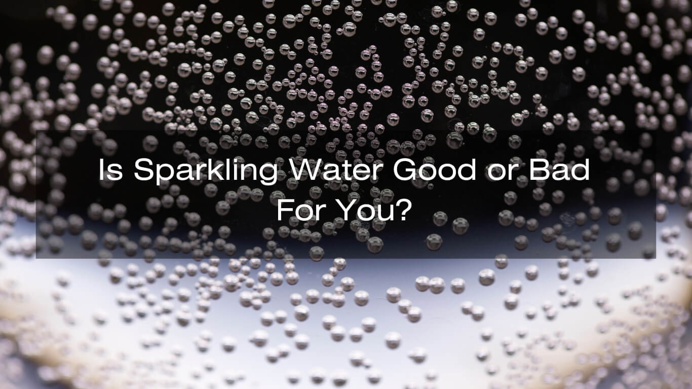 is sparkling water good for you