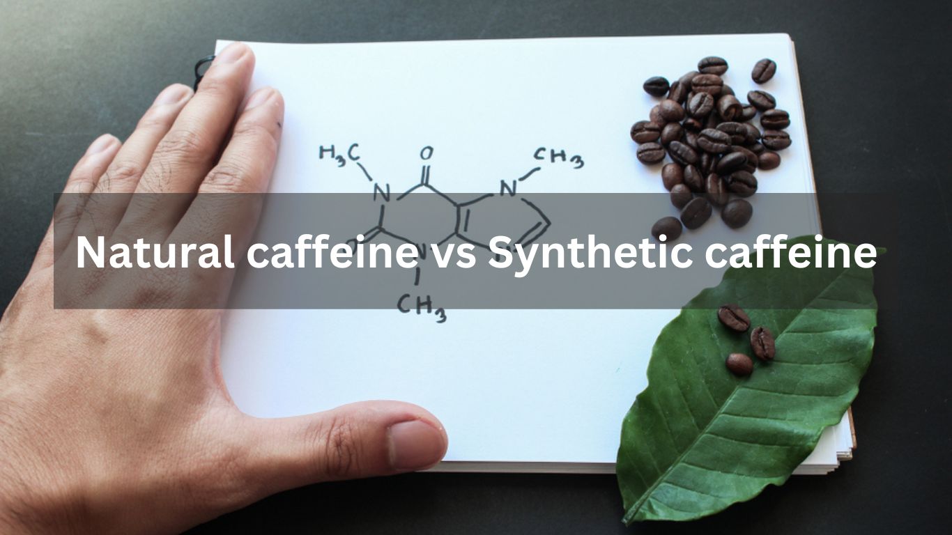 natural caffeine vs synthetic caffeine