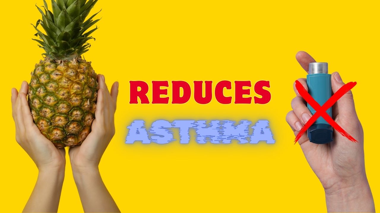 pineapple juice reduces asthma symptoms