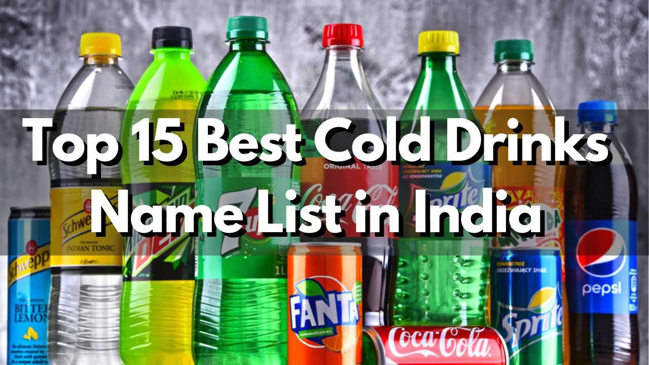 Top 15 Best Cold Drinks Name List in India