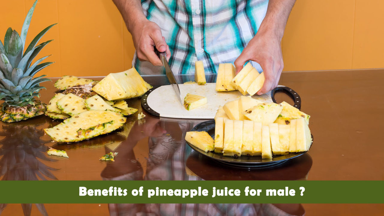 The surprising benefits of pineapple juice for men