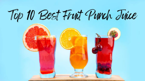 Top 10 Best Fruit Punch Juice